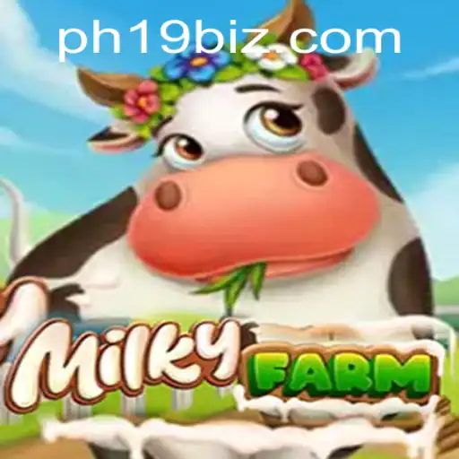 Exploring MilkyFarm: A Unique Farming Adventure with PH19