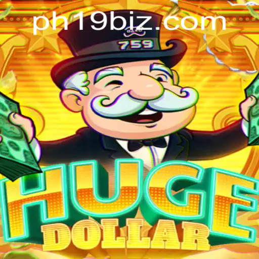 Exploring the World of HugeDollar: A Comprehensive Guide to the New PH19 Game
